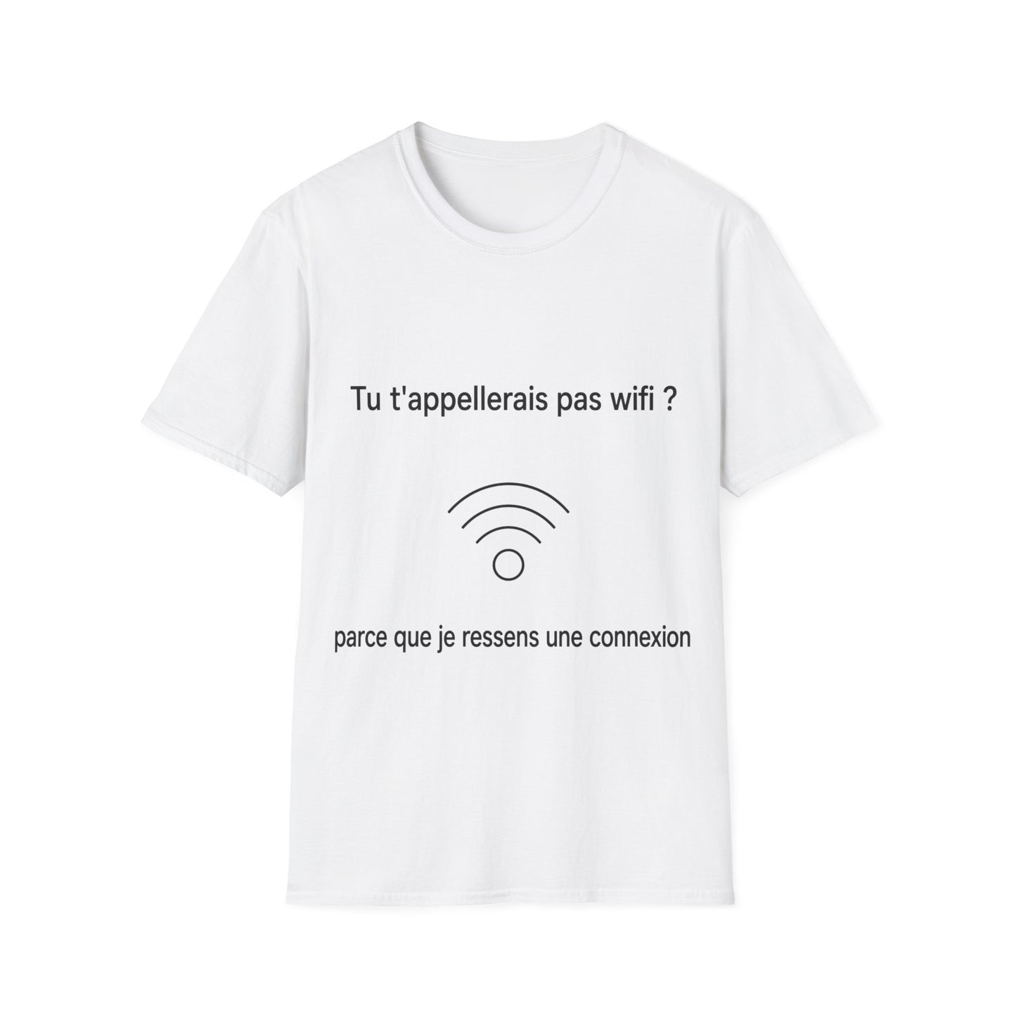 T-Shirt — "Tu t'appellerais pas wifi ?"