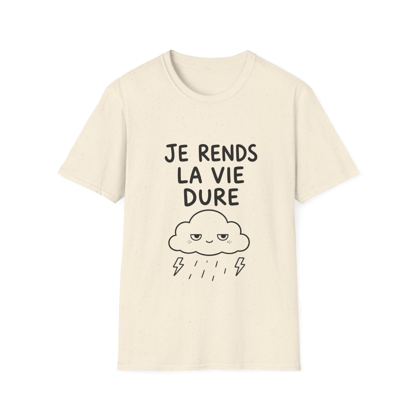 T‑Shirt — “Je rends la vie dure”